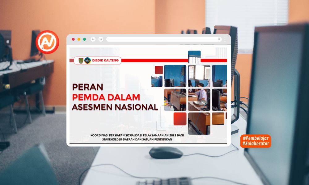 Peran Pemda Dalam Asesmen Nasional